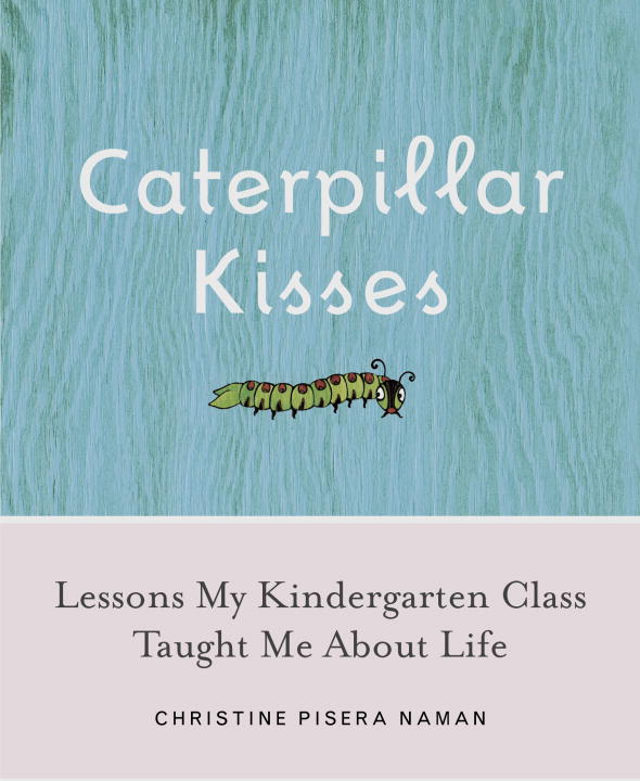 Title details for Caterpillar Kisses by Christine Pisera Naman - Available